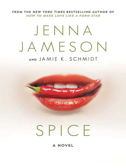 Title details for Spice: a Novel by Jenna Jameson - Wait list